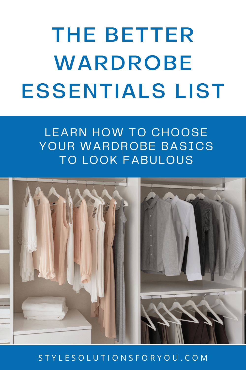 STYLE Site | The Better Wardrobe Essentials List